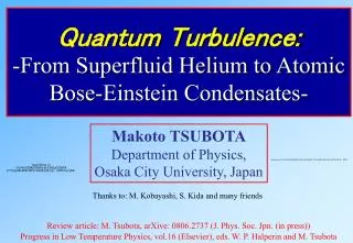 Quantum Turbulence: -From Superfluid Helium to Atomic Bose-Einstein Condensates-
