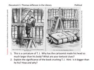 Document 1: Thomas Jefferson in the Library			Political