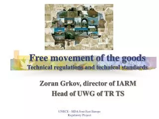 Free movement of the goods Technical regulations and technical standards