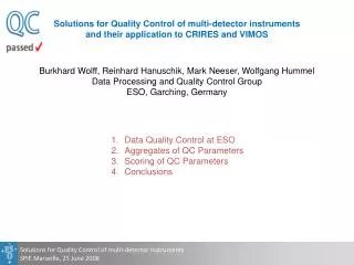 Solutions for Quality Control of multi-detector instruments SPIE Marseille, 25 June 2008