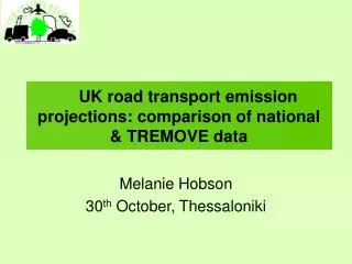 UK road transport emission projections: comparison of national &amp; TREMOVE data