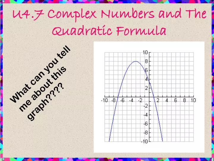 u4 7 complex numbers and the quadratic formula