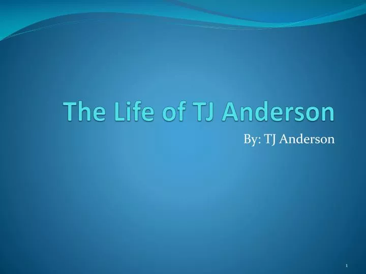 the life of tj anderson