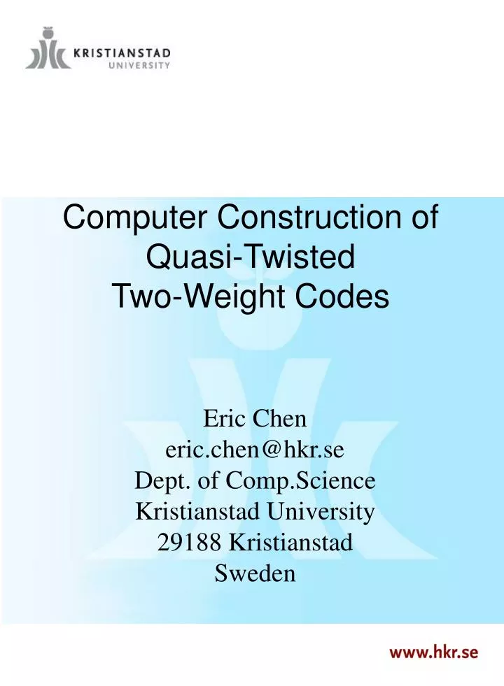 computer construction of quasi twisted two weight codes