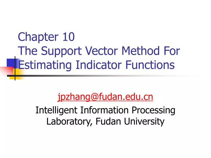 chapter 10 the support vector method for estimating indicator functions
