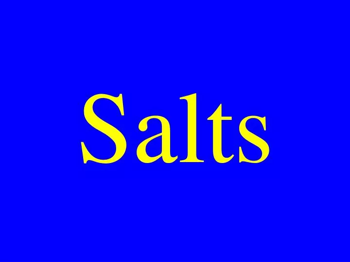 salts