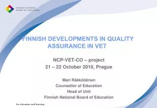 FINNISH DEVELOPMENTS IN QUALITY ASSURANCE IN VET