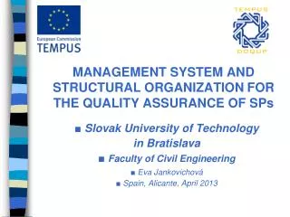 M ANAGEMENT S YSTEM AND S TRUCTURAL O RGANIZATION FOR THE QUALITY ASSURANCE OF SPs