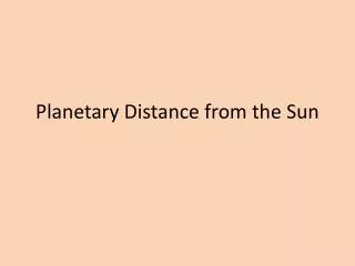 Planetary Distance from the Sun