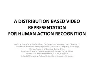 A DISTRIBUTION BASED VIDEO REPRESENTATION FOR HUMAN ACTION RECOGNITION