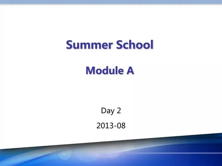 summer school module a