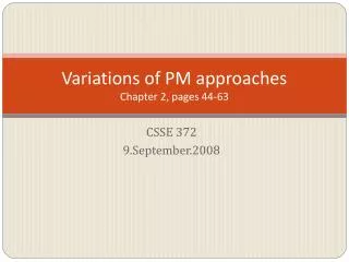 Variations of PM approaches Chapter 2, pages 44-63