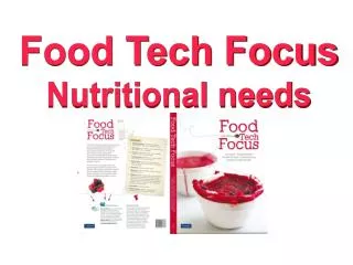 Food Tech Focus Nutritional needs