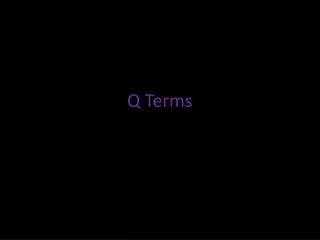 Q Terms