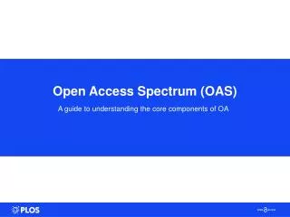 Open Access Spectrum (OAS)