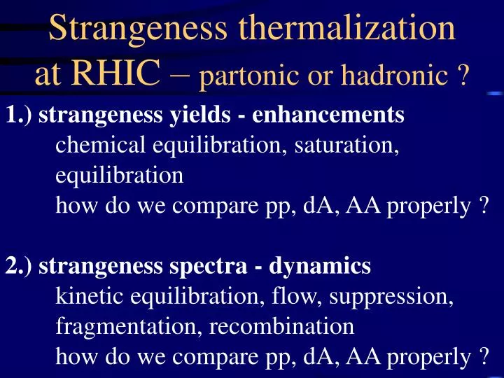 strangeness thermalization at rhic partonic or hadronic