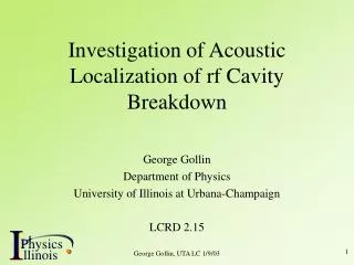 Investigation of Acoustic Localization of rf Cavity Breakdown