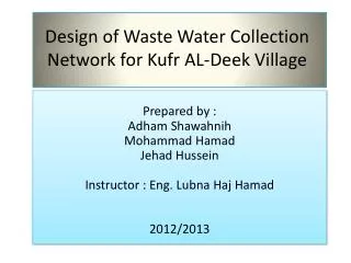 Design of Waste Water Collection Network for Kufr AL- Deek Village