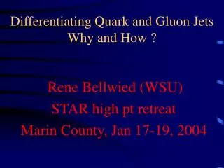 Differentiating Quark and Gluon Jets Why and How ?