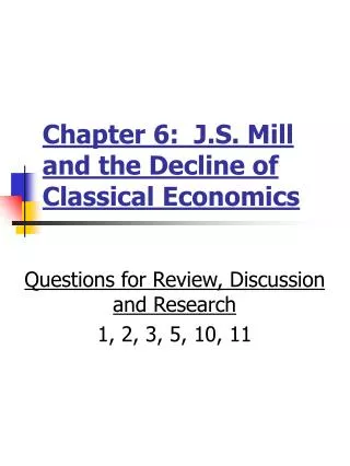 Chapter 6: J.S. Mill and the Decline of Classical Economics