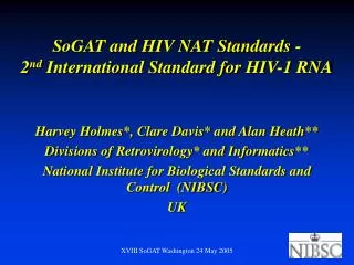 SoGAT and HIV NAT Standards - 2 nd International Standard for HIV-1 RNA