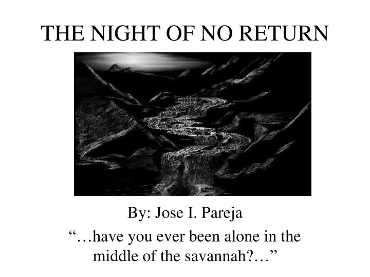 the night of no return