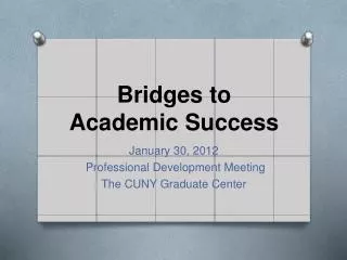 Bridges to Academic Success