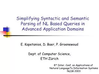 Simplifying Syntactic and Semantic Parsing of NL Based Queries in Advanced Application Domains