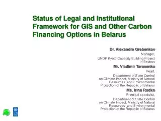 Status of Legal and Institutional Framework for GIS and Other Carbon Financing Options in Belarus