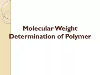 Molecular Weight Determination of Polymer