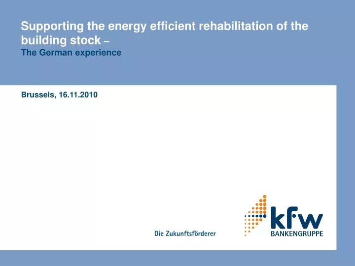 supporting the energy efficient rehabilitation of the building stock the german experience