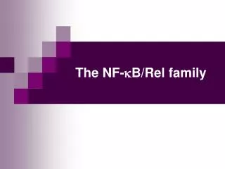 The NF- ? B/Rel family