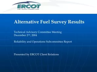 Alternative Fuel Survey Results Technical Advisory Committee Meeting December 2 nd , 2004