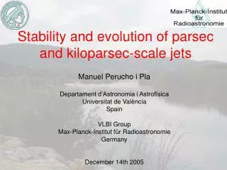 Stability and evolution of parsec and kiloparsec-scale jets