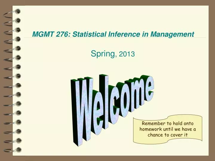 mgmt 276 statistical inference in management spring 2013