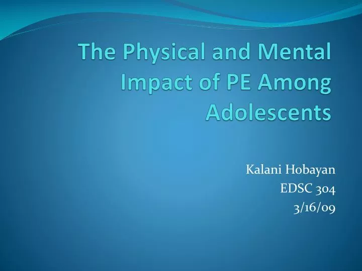 the physical and mental impact of pe among adolescents