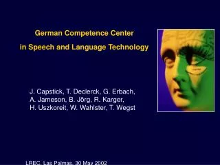 German Competence Center in Speech and Language Technology