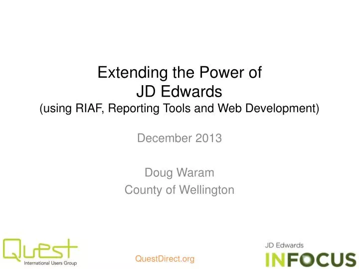 extending the power of jd edwards using riaf reporting tools and web development