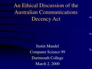 An Ethical Discussion of the Australian Communications Decency Act