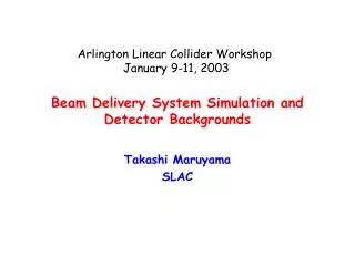 Beam Delivery System Simulation and Detector Backgrounds