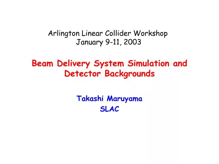 beam delivery system simulation and detector backgrounds