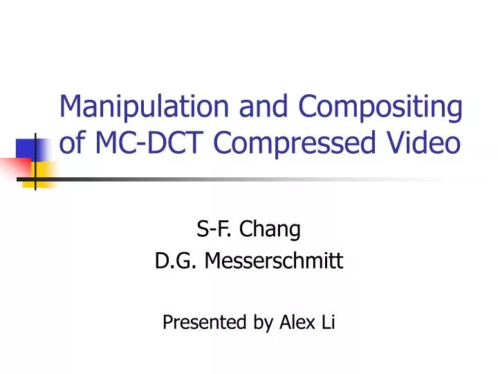 manipulation and compositing of mc dct compressed video