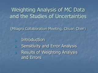 Introduction Sensitivity and Error Analysis Results of Weighting Analysis and Errors