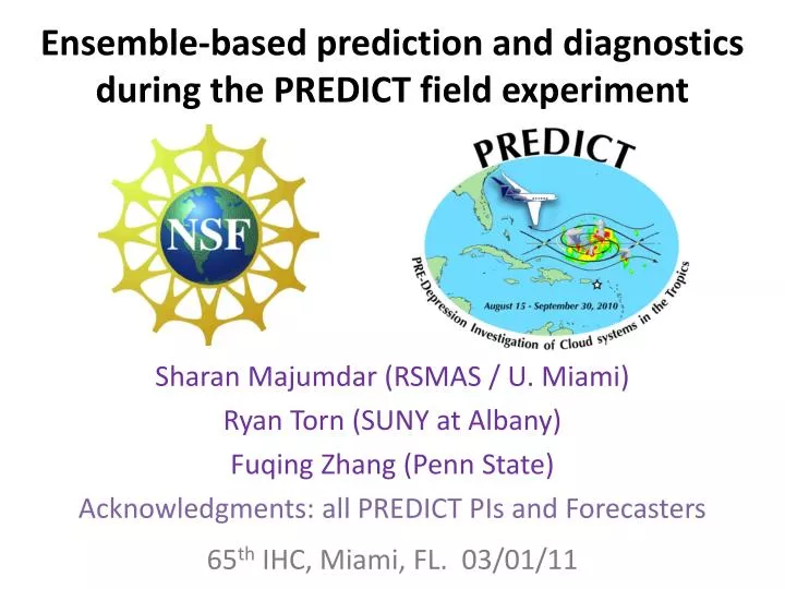 ensemble based prediction and diagnostics during the predict field experiment