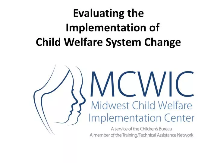 evaluating the implementation of child welfare system change