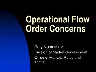 Operational Flow Order Concerns