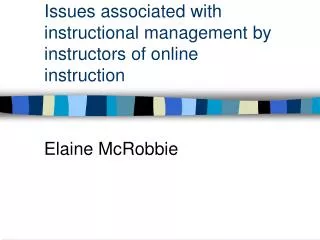 Issues associated with instructional management by instructors of online instruction