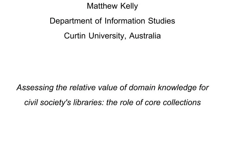 matthew kelly department of information studies curtin university australia