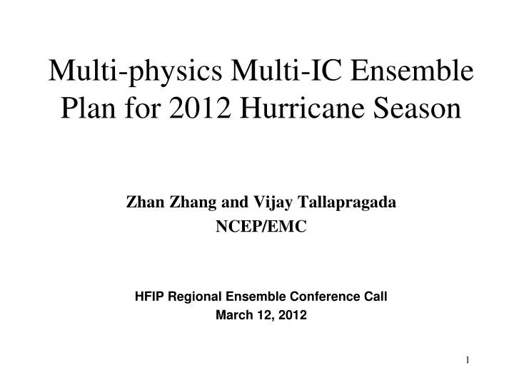 multi physics multi ic ensemble plan for 2012 hurricane season