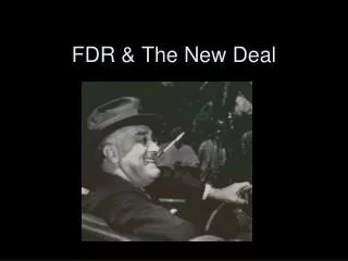 FDR &amp; The New Deal